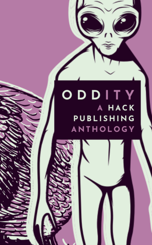 Book cover featuring the title 'Oddity' and subtitle 'A Hack Publishing Anthology' with a pink background and mint green alien.